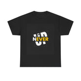 Super Comfortable Never Give Up T-Shirt - Buyme24seven
