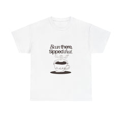 Super Comfortable Bean there, Sipped that T-Shirt - Buyme24seven