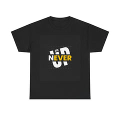 Super Comfortable Never Give Up T-Shirt - Buyme24seven