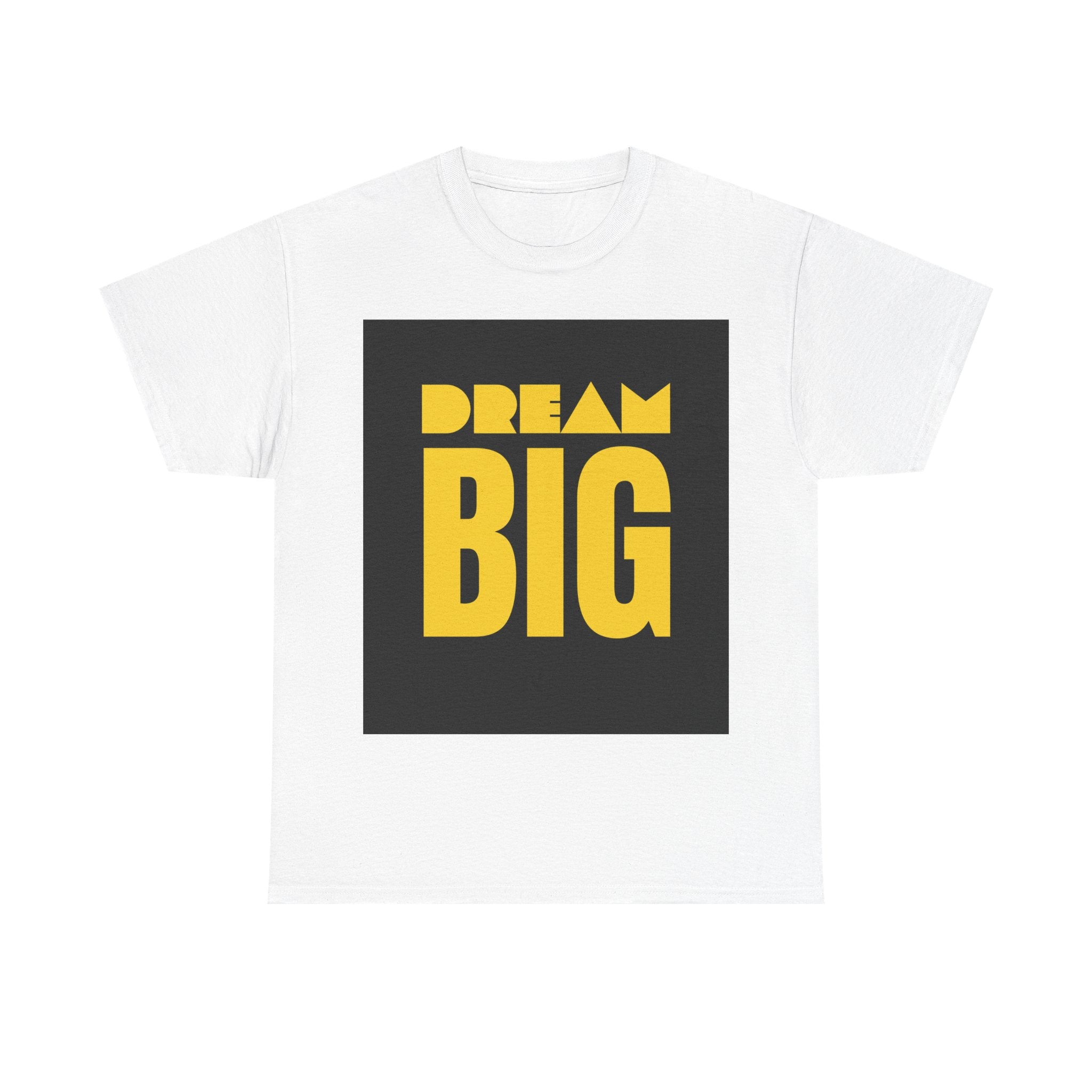 Super Comfortable Dream Big T-Shirt - Buyme24seven