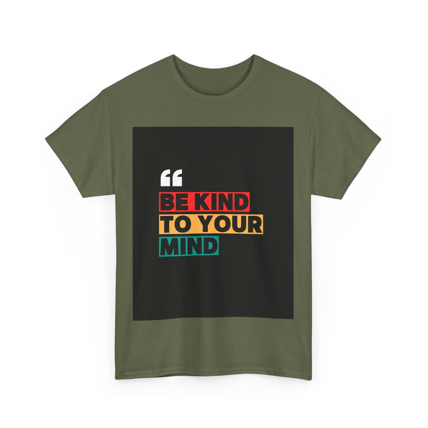 Super Comfortable Be Kind To Your Mind T-Shirt