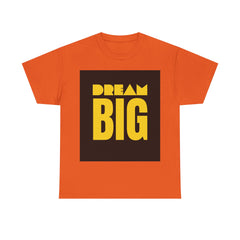 Super Comfortable Dream Big T-Shirt - Buyme24seven